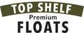 Top Shelf Premium Floats